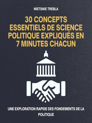cover image of 30 Concepts Essentiels de Science Politique Expliqués en 7 Minutes Chacun